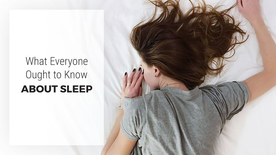 What Everyone Ought to Know About Sleep